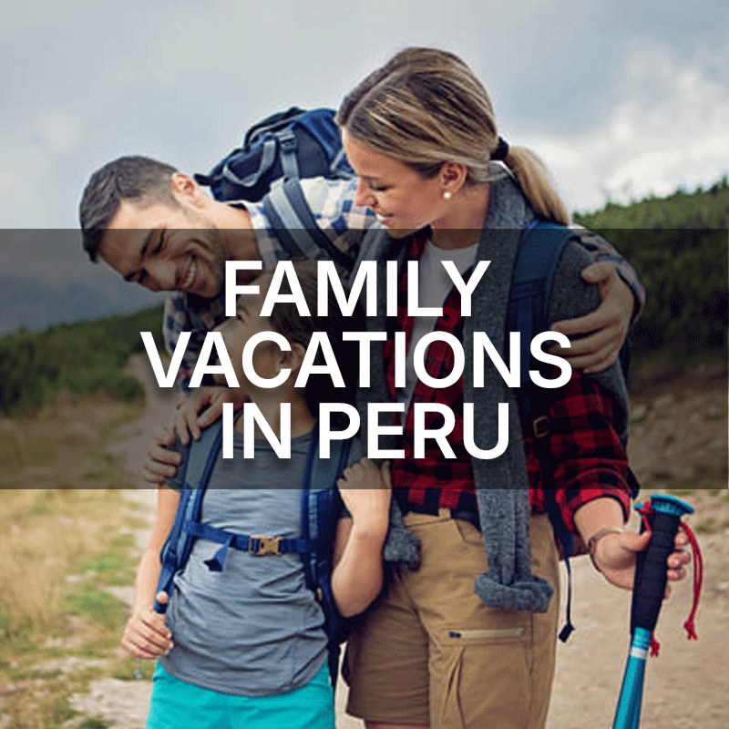 Family Vacations in Peru