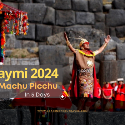 Tour Machupicchu, Intiraymi and Sacred Valley 5Days/4Nights